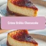 Decadent Delight: Discover the Ultimate Crème Brûlée Cheesecake