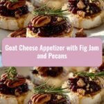 Heavenly Bites: Goat Cheese Appetizer with Fig Jam and Pecans