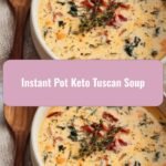 Creamy Instant Pot Keto Tuscan Soup Delight