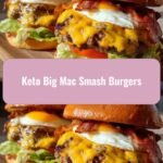 Keto Big Mac Smash Burgers That Will Change Your Life