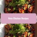 Keto Chicken Recipes That Will Make Your Taste Buds Dance