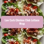 Low Carb Chicken Club Lettuce Wrap: A Guilt-Free Delight