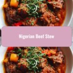 Savory Sensations: Dive into the Rich Flavors of Nigerian Beef Stew