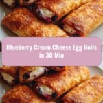 Quick and Easy Blueberry Cream Cheese Egg Rolls in 30 Min