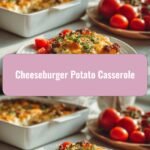 Ultimate Comfort: Cheeseburger Potato Casserole Bliss