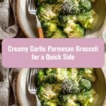 Quick & Creamy: Garlic Parmesan Broccoli Bliss