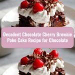 Indulge in Bliss with Our Decadent Chocolate Cherry Brownie Poke Cake Recipe for Chocolate Lovers