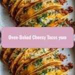 Oven-Baked Cheesy Tacos Yum: A Melty Fiesta in Every Bite