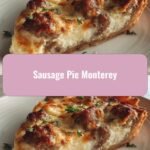 Savor the Flavor of Sausage Pie Monterey