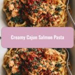 Savor the Spice: Creamy Cajun Salmon Pasta Delight